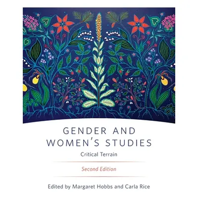 "Gender and Women's Studies, Second Edition: Critical Terrain" - "" ("Hobbs Margaret")