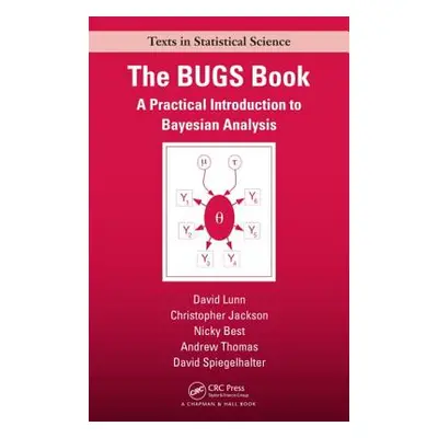 "The BUGS Book: A Practical Introduction to Bayesian Analysis" - "" ("Lunn David")