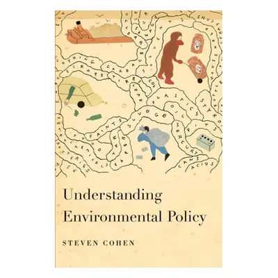 "Understanding Environmental Policy" - "" ("Cohen Steven")