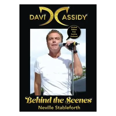 "David Cassidy: Behind the Scenes Limited Edition Fanzine Enclosed" - "" ("Stableforth Neville")