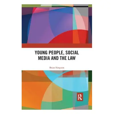 "Young People, Social Media and the Law" - "" ("Simpson Brian")