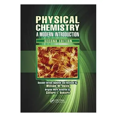 "Physical Chemistry: A Modern Introduction, Second Edition" - "" ("Davis William M.")