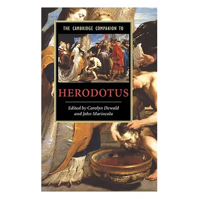 "The Cambridge Companion to Herodotus" - "" ("Marincola John")