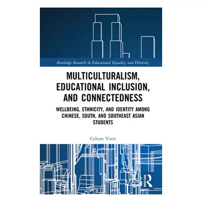 "Multiculturalism, Educational Inclusion, and Connectedness: Well-Being, Ethnicity, and Identity