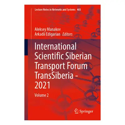 "International Scientific Siberian Transport Forum Transsiberia - 2021" - "" ("Manakov Aleksey")