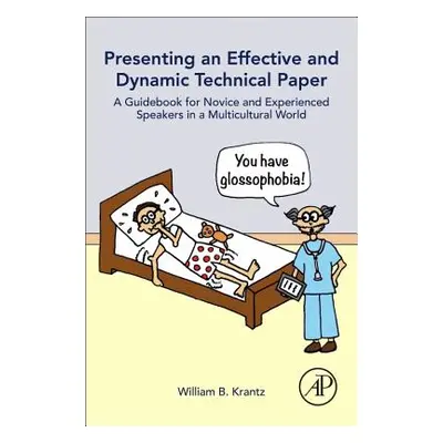 "Presenting an Effective and Dynamic Technical Paper: A Guidebook for Novice and Experienced Spe