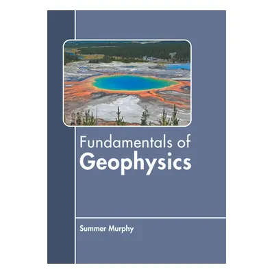 "Fundamentals of Geophysics" - "" ("Murphy Summer")