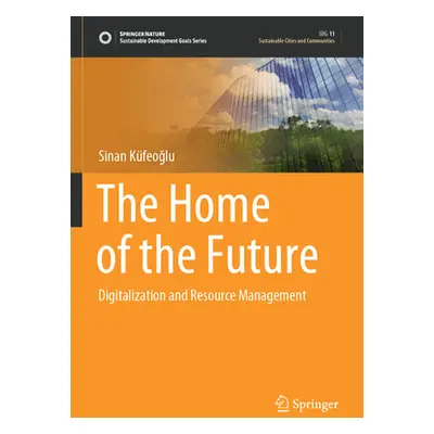 "The Home of the Future: Digitalization and Resource Management" - "" ("Kfeoğlu Sinan")