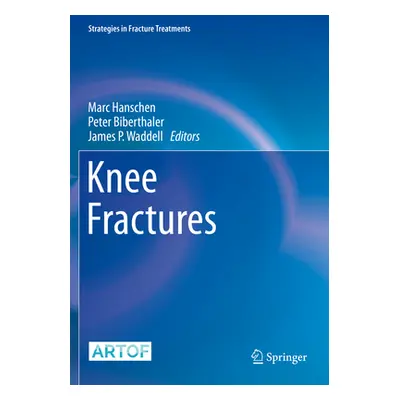 "Knee Fractures" - "" ("Hanschen Marc")