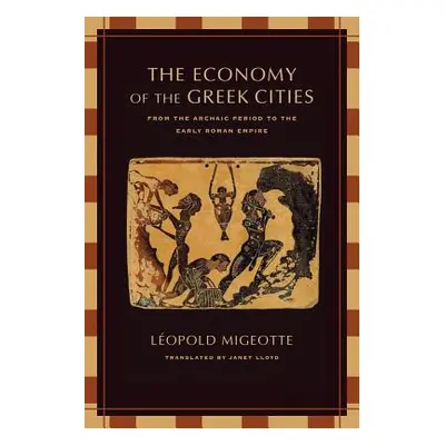 "The Economy of the Greek Cities: From the Archaic Period to the Early Roman Empire" - "" ("Mige