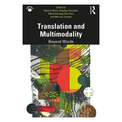 "Translation and Multimodality: Beyond Words" - "" ("Boria Monica")