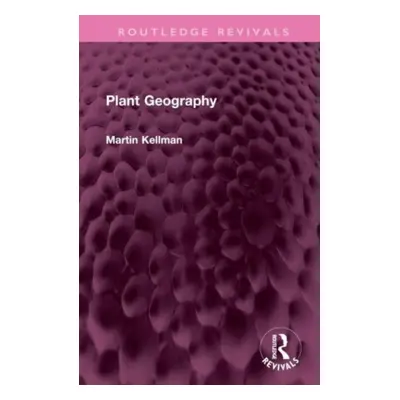 "Plant Geography" - "" ("Kellman Martin")