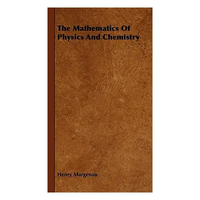 "The Mathematics of Physics and Chemistry" - "" ("Margenau Henry")