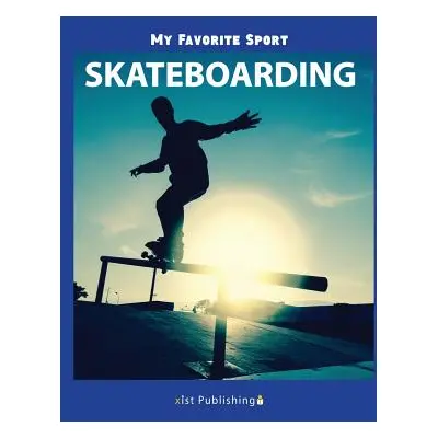 "My Favorite Sport: Skateboarding" - "" ("Streza Nancy")