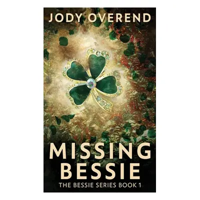 "Missing Bessie" - "" ("Overend Jody")