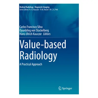 "Value-Based Radiology: A Practical Approach" - "" ("Silva Carlos Francisco")