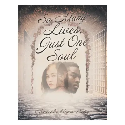 "So Many Lives, Just One Soul" - "" ("Rojas-Seitz Nereida")