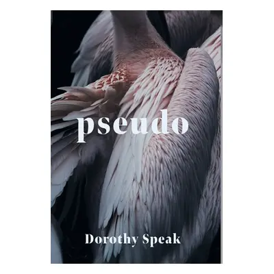 "Pseudo" - "" ("Speak Dorothy")