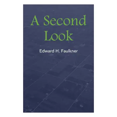 "A Second Look" - "" ("Faulkner Edward H.")