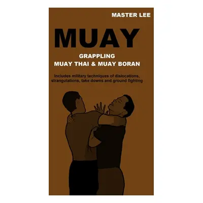 "Muay: Grappling - Muay Thai & Muay Boran" - "" ("Lee Master")