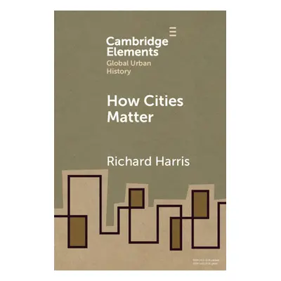 "How Cities Matter" - "" ("Harris Richard")