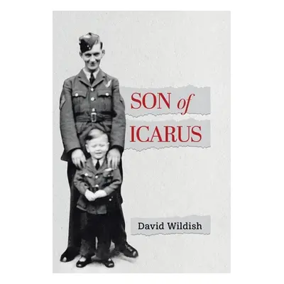 "Son of Icarus: Growing up in Post-war England" - "" ("Wildish David")