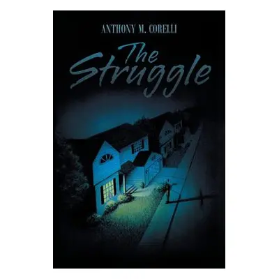 "The Struggle" - "" ("Corelli Anthony M.")