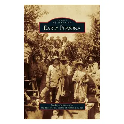 "Early Pomona" - "" ("Gallivan Mickey")