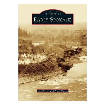 "Early Spokane" - "" ("Popejoy Don")