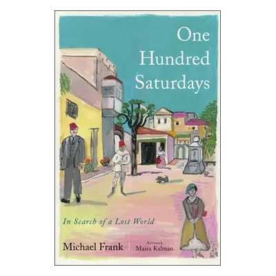 "One Hundred Saturdays: Stella Levi and the Search for a Lost World" - "" ("Frank Michael")