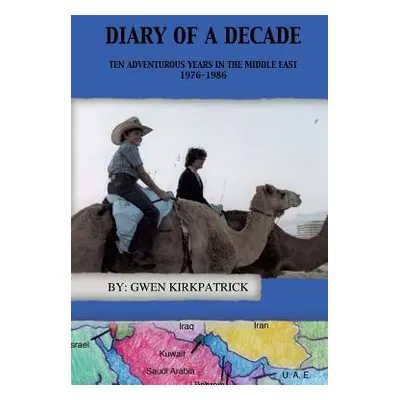 "Diary of a Decade" - "" ("Kirkpatrick Gwen")