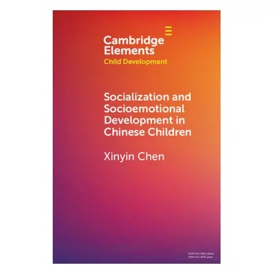 "Socialization and Socioemotional Development in Chinese Children" - "" ("Chen Xinyin")