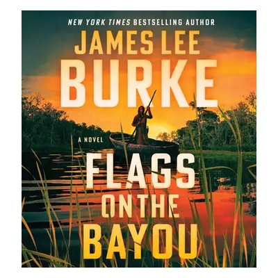 "Flags on the Bayou" - "" ("Burke James Lee")