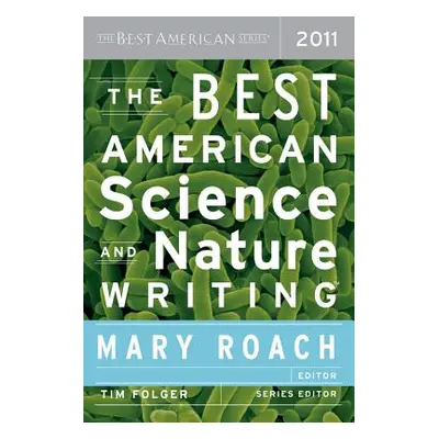 "The Best American Science and Nature Writing" - "" ("Roach Mary")