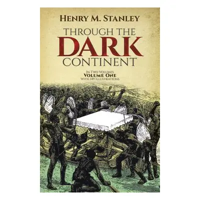 "Through the Dark Continent, Vol. 1" - "" ("Stanley Henry Morton")