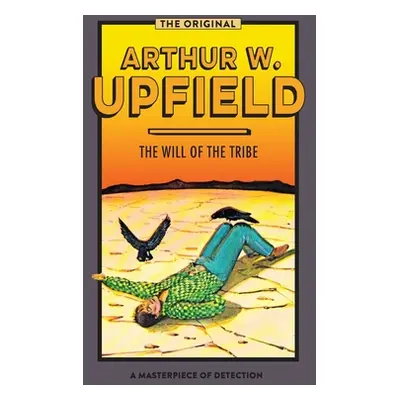 "The Will of the Tribe" - "" ("Upfield Arthur W.")