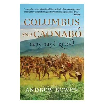 "Columbus and Caonab: 1493-1498 Retold" - "" ("Rowen Andrew")