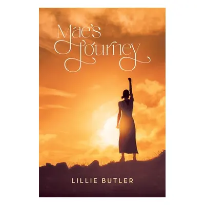 "Mae's Journey" - "" ("Butler Lillie")