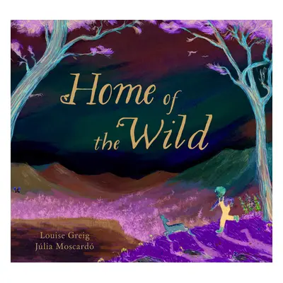 "Home of the Wild" - "" ("Greig Louise")