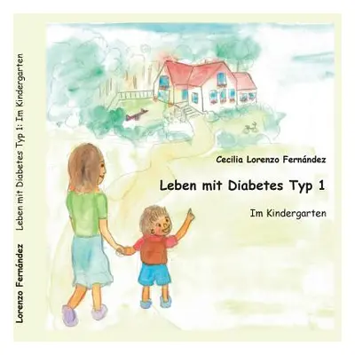 "Leben mit Diabetes Typ 1: Im Kindergarten" - "" ("Lorenzo Fernndez Cecilia")