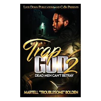 "Trap God 2" - "" ("Bolden Martell Troublesome")