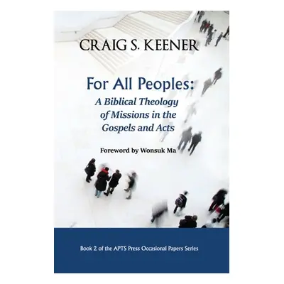 "For All Peoples" - "" ("Keener Craig S.")