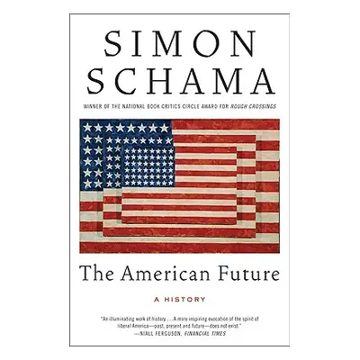 "The American Future: A History" - "" ("Schama Simon")