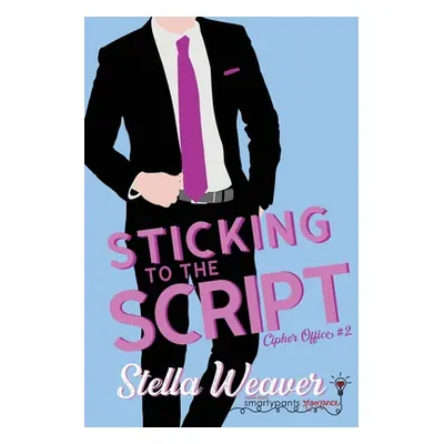 "Sticking to the Script" - "" ("Smartypants Romance")