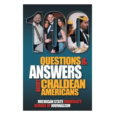 "100 Questions and Answers About Chaldean Americans, Their Religion, Language and Culture" - "" 