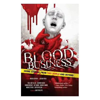 "Blood Business: Crime Stories From This World And Beyond" - "" ("Viola Joshua")