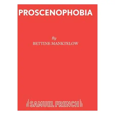 "Proscenophobia" - "" ("Manktelow Bettine")