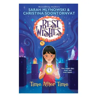 Time After Time (Best Wishes #3) (Mlynowski Sarah)