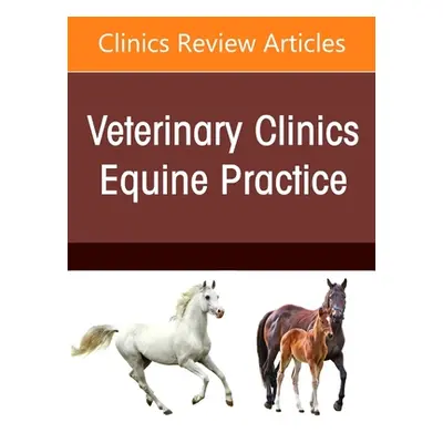 "Equine Nutrition, an Issue of Veterinary Clinics of North America: Equine Practice" - "" ("Harr