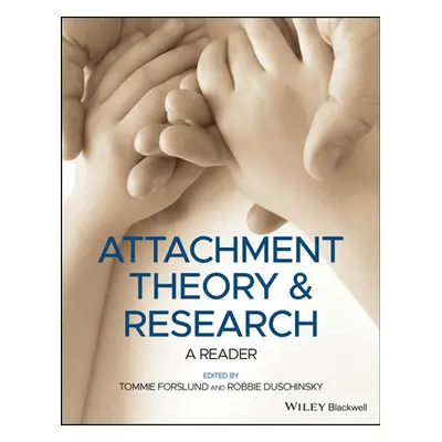 "Attachment Theory and Research: A Reader" - "" ("Forslund Tommie")